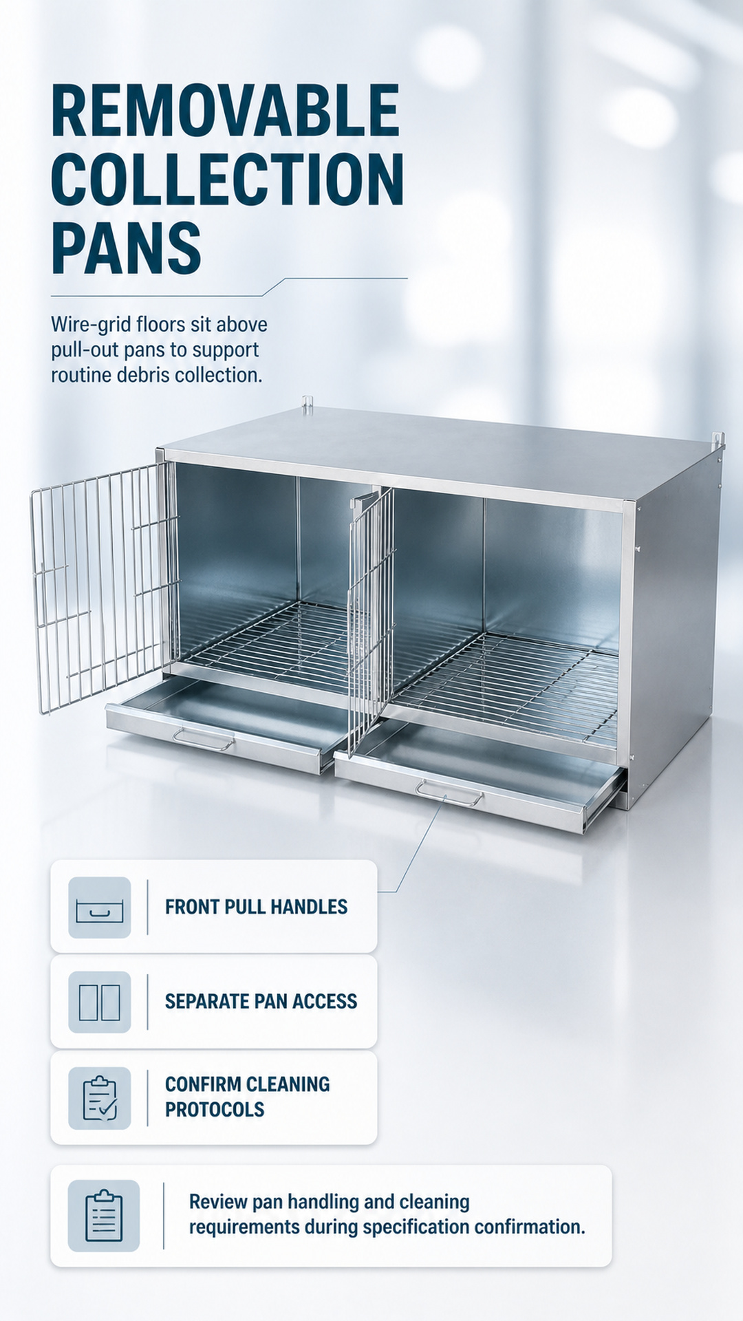 Open front doors and removable collection pans with pull handles
