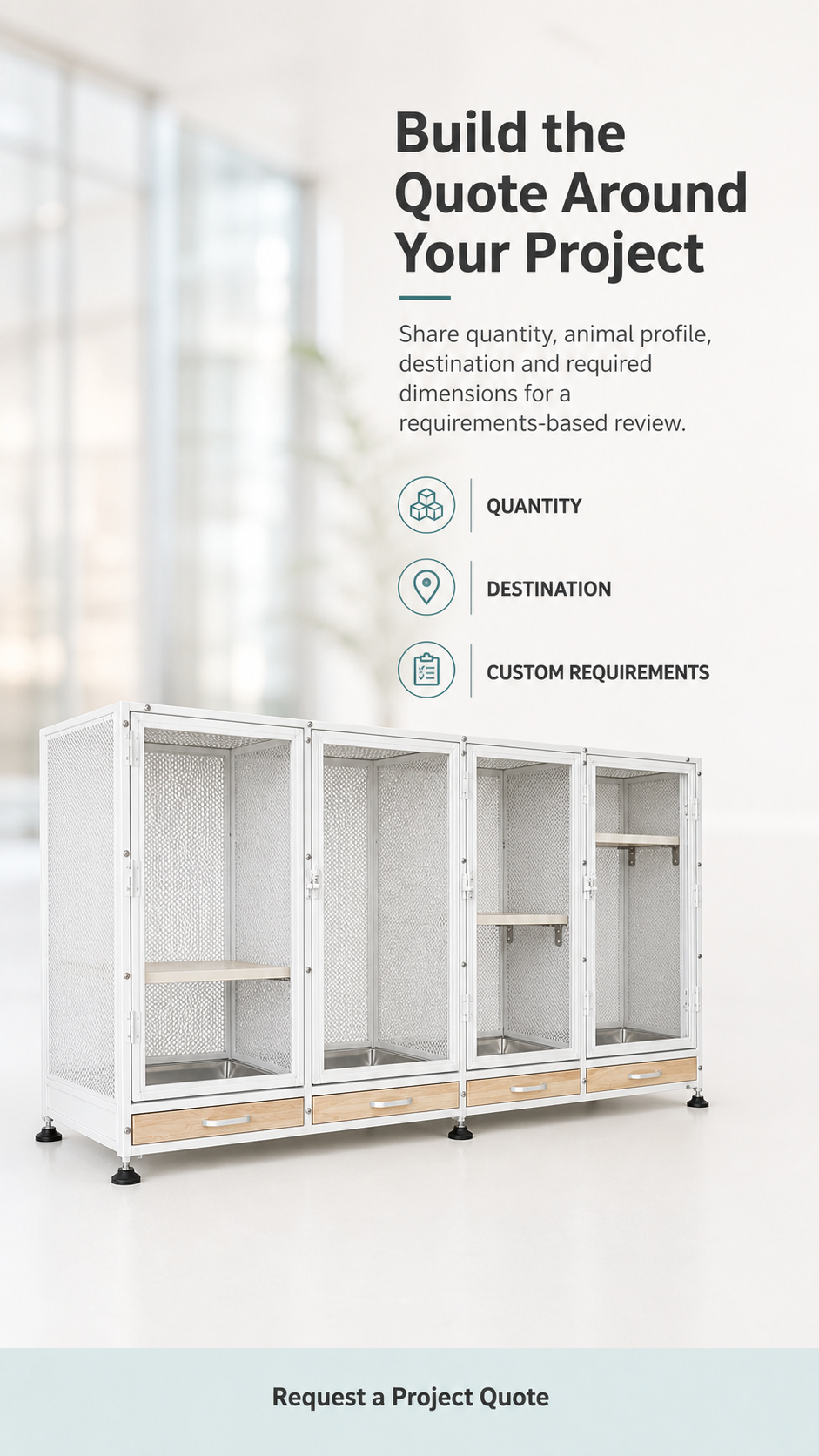 Quote brief poster showing quantity, destination and custom requirements beside the four-compartment animal cage cabinet